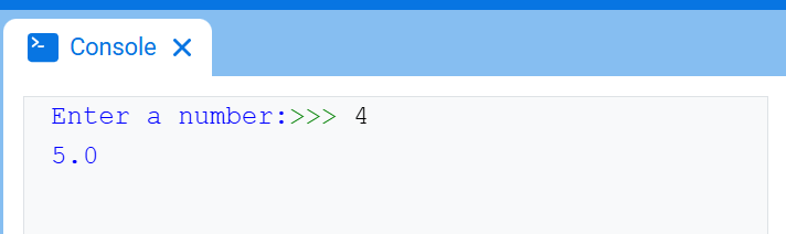 The VEXcode Console, showing the Console and the text "Enter a number:" followed by ">>> 4" and beneath it, "5.0"