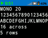 The same screenshot as the one previous, now with Mono 20 font. The letters A-P are on one line, spanning the width of the screen. The lower left corner indicates 16 characters across and 5 rows.
