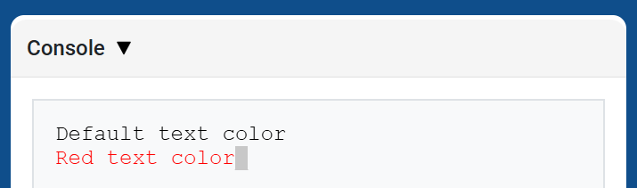The VEXcode Console, showing the Console and black-colored text saying "Default text color" displayed on the first line and red-colored "Red text color" on the second line.